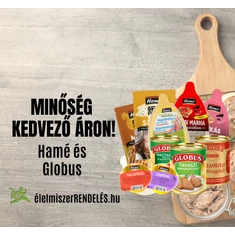 HAMÉ ÉS GLOBUS OLCSÓBBAN!