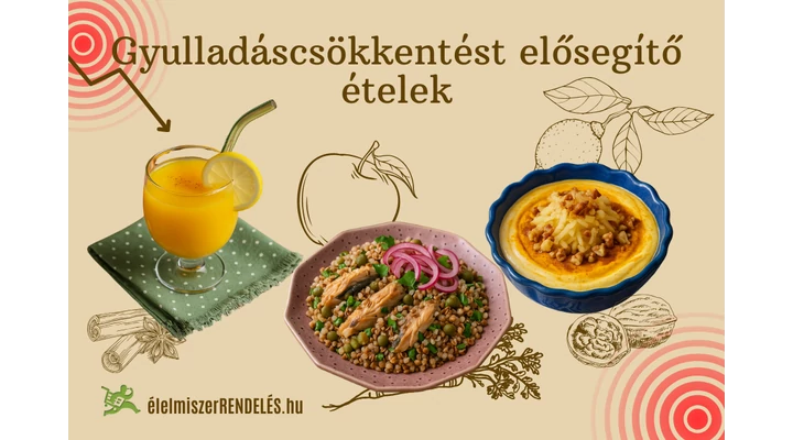 GYULLADÁSCSÖKKENTÉST ELŐSEGÍTŐ ÉTELEK