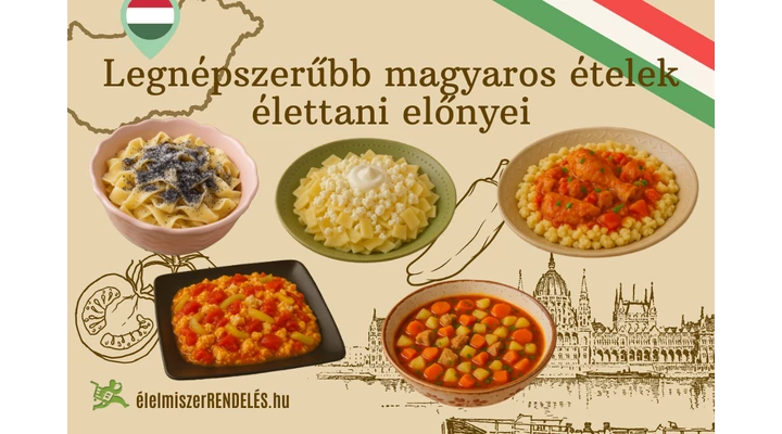 Legnépszerűbb magyaros ételek élettani előnyei